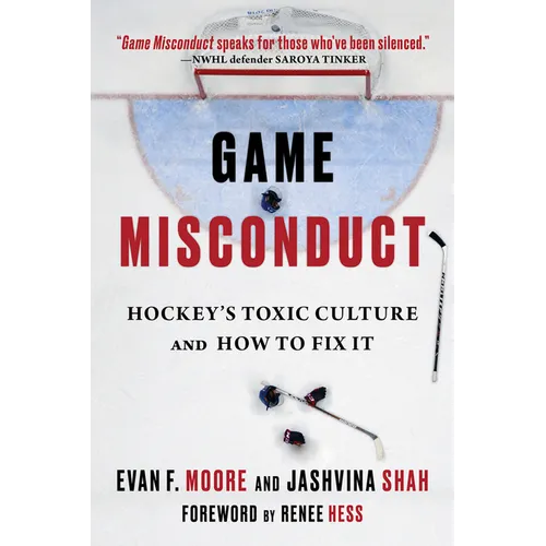 Game Misconduct: Hockey's Toxic Culture and How to Fix It - Hardcover