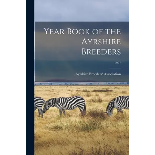 Year Book of the Ayrshire Breeders; 1907 - Paperback