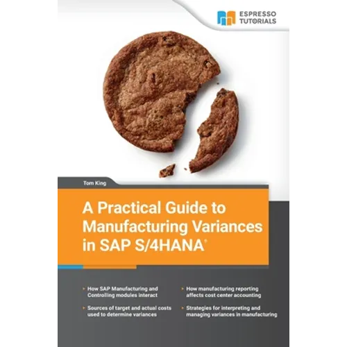 A Practical Guide to Manufacturing Variances in SAP S/4HANA - Paperback