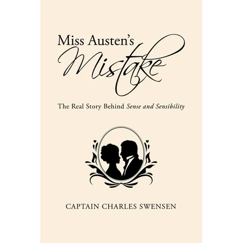 Miss Austen's Mistake: The Real Story Behind Sense and Sensibility - Paperback