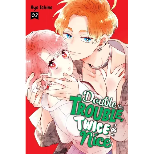 Double the Trouble, Twice as Nice, Vol. 2: Volume 2 - Paperback