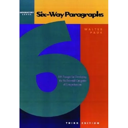 Six-Way Paragraphs: Introductory: 100 Passages for Developing the Six Essential Categories of Comprehension - Paperback