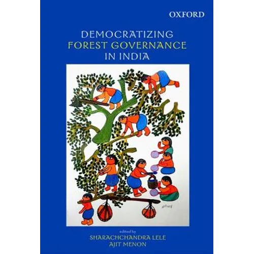 Democratizing Forest Governance in India - Hardcover