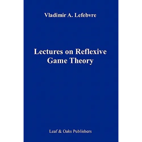 Lectures on the Reflexive Games Theory