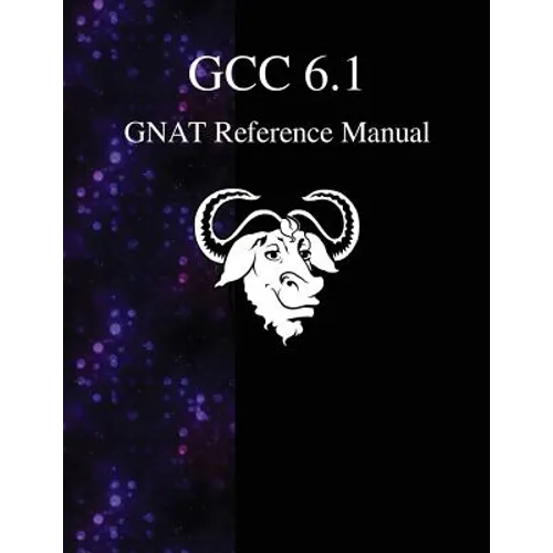 GCC 6.1 GNAT Reference Manual - Paperback