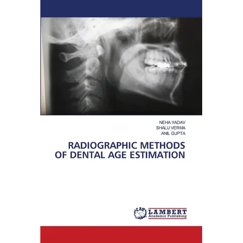 Radiographic Methods of Dental Age Estimation - Paperback