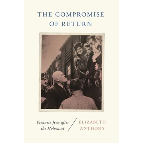 The Compromise of Return: Viennese Jews After the Holocaust - Paperback