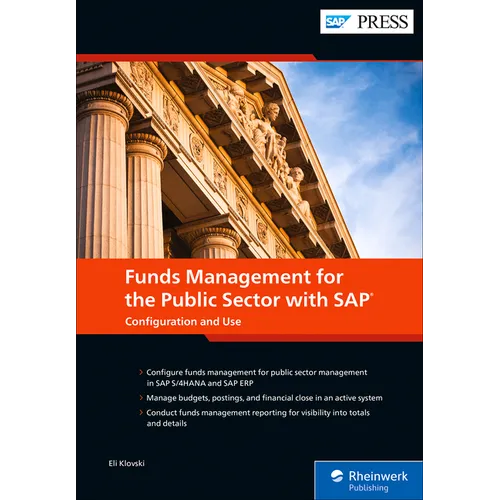 Funds Management for the Public Sector with SAP: Configuration and Use - Hardcover