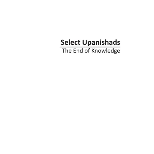 Select Upanishads: The End of Knowledge - Paperback