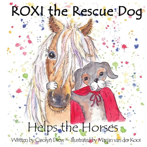 ROXI the Rescue Dog - Helps the Horses - Paperback