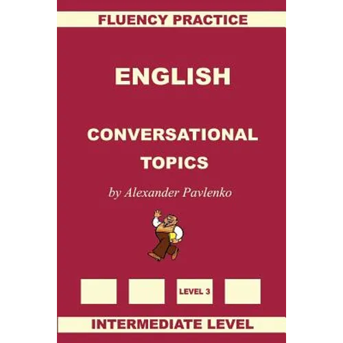 English, Conversational Topics, Intermediate Level - Paperback