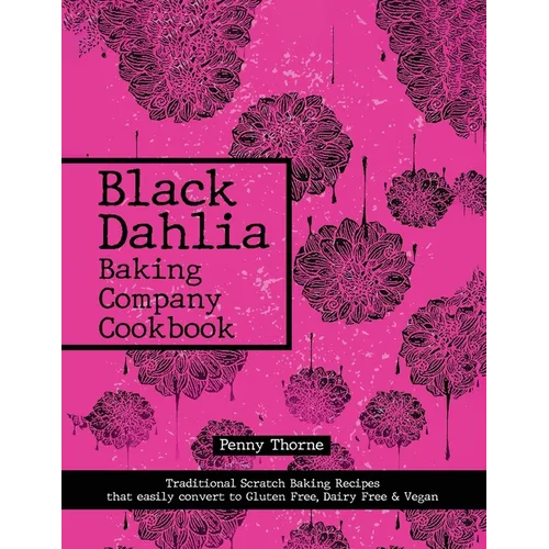 Black Dahlia Baking Company Cookbook - Paperback