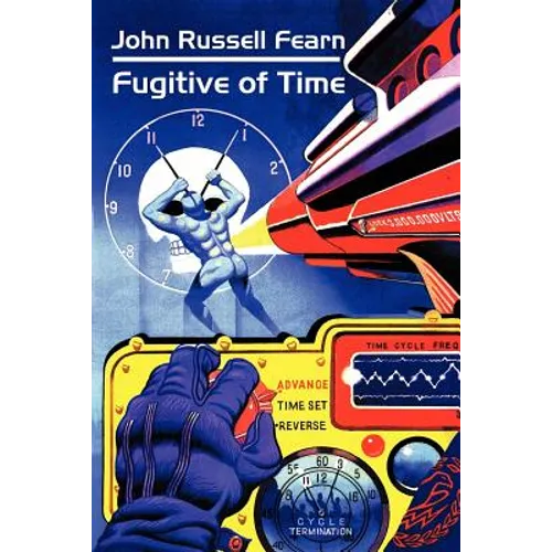 Fugitive of Time: A Classic Science Fiction Novel - Paperback