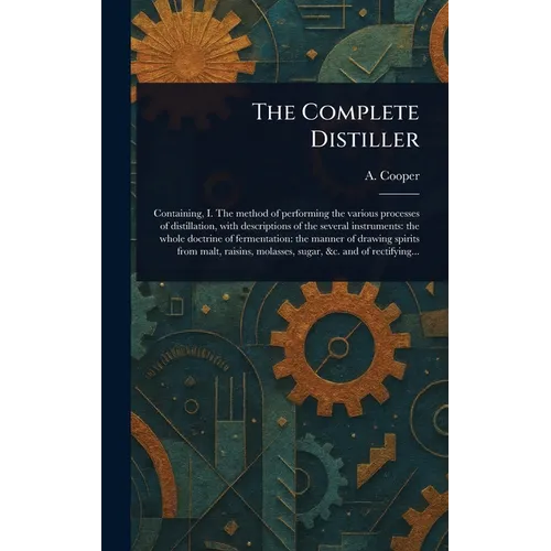 The Complete Distiller - Hardcover