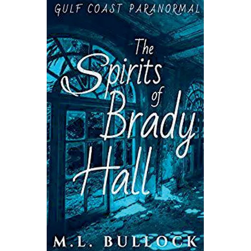 The Spirits of Brady Hall - Paperback