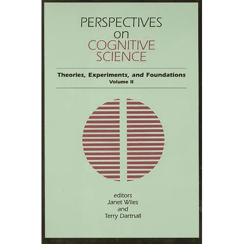 Perspectives on Cognitive Science, Volume 2: Theories, Experiments, and Foundations - Paperback