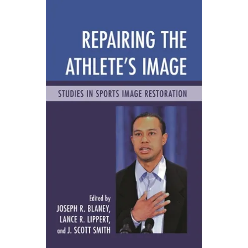 Repairing the Athlete's Image: Studies in Sports Image Restoration - Paperback