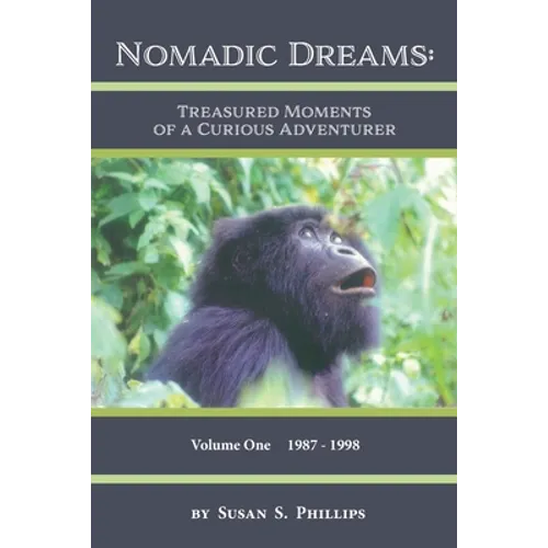 Nomadic Dreams: Treasured Moments of a Curious Adventurer