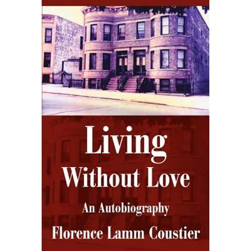Living Without Love: An Autobiography - Paperback