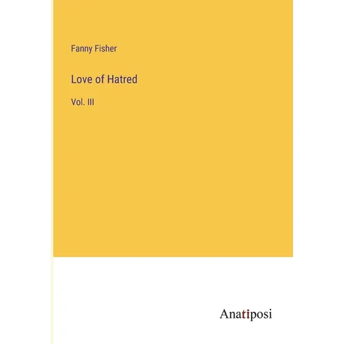 Love of Hatred: Vol. III - Paperback