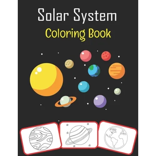 Solar System Coloring Book: Color and learn with fun. Solar System pictures, coloring and learning book with fun for kids (70 Pages, at least 35 S - Paperback