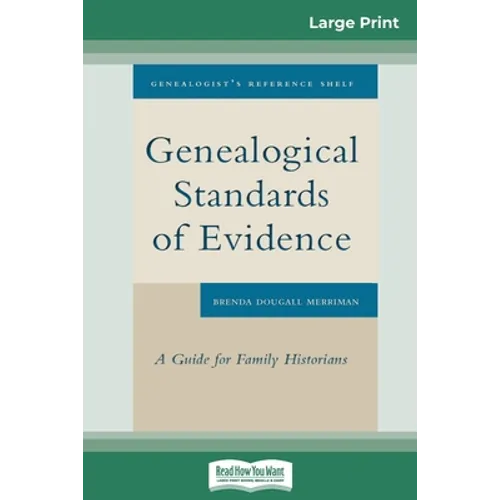 Genealogical Standards of Evidence: A Guide for Family Historians (16pt Large Print Edition) - Paperback