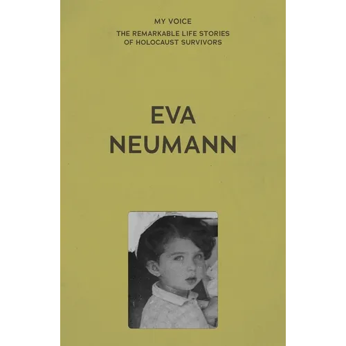 My Voice: Eva Neumann: Living for My Family - Paperback