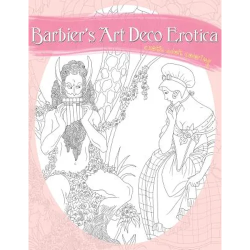 Barbier's Art Deco Erotica: A Sexy Coloring Book - Paperback