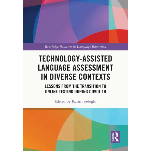 Technology-Assisted Language Assessment in Diverse Contexts: Lessons from the Transition to Online Testing during COVID-19 - Paperback