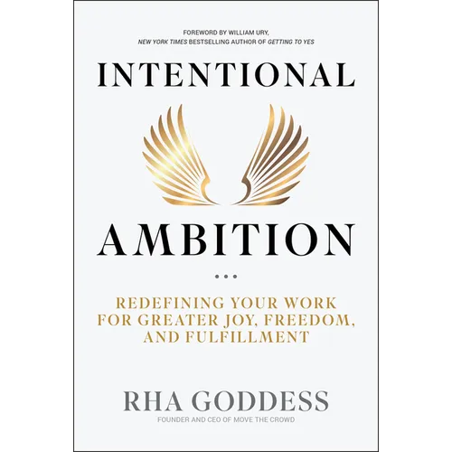 Intentional Ambition: Redefining Your Work for Greater Joy, Freedom, and Fulfillment - Hardcover