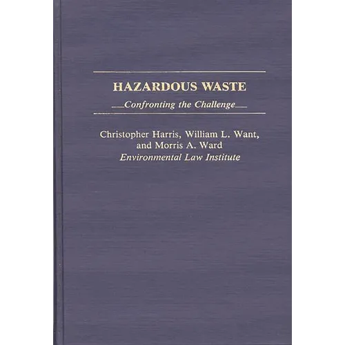 Hazardous Waste: Confronting the Challenge - Hardcover