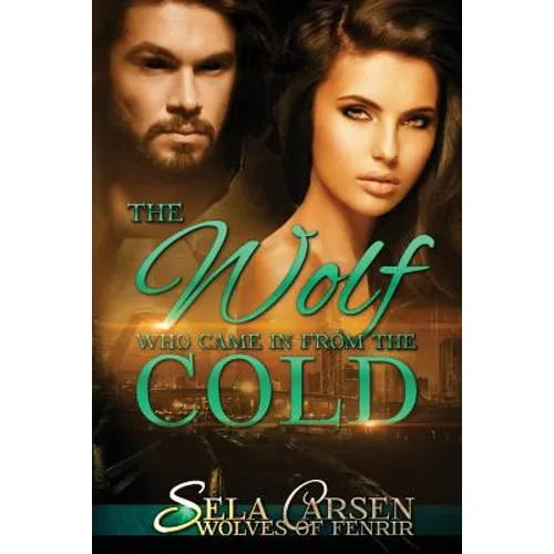 The Wolf Who Came In From the Cold - Paperback