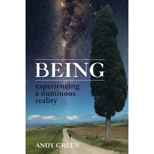 BEING, experiencing a numinous reality