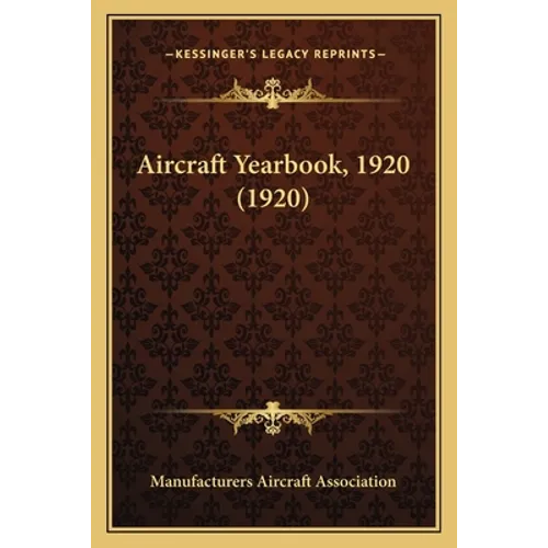 Aircraft Yearbook, 1920 (1920) - Paperback