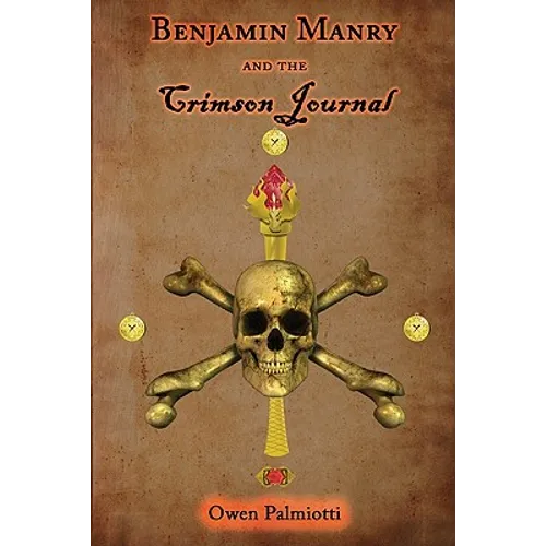 Benjamin Manry and the Crimson Journal: Book Two of the Adventures of Benjamin Manry - Paperback
