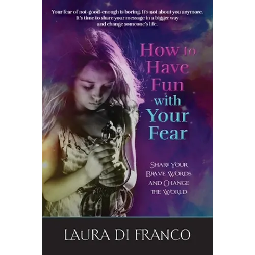 How to Have Fun with Your Fear - Paperback