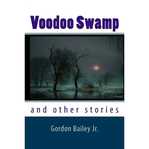 Voodoo Swamp: and other stories - Paperback