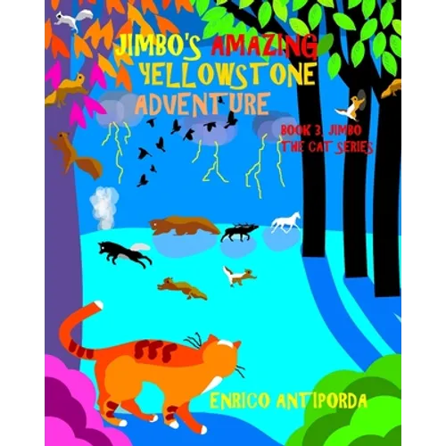 Jimbo's Amazing Yellowstone Adventure: Book 3, Jimbo the Cat Series - Paperback