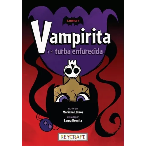 Vampirita Y La Turba Enfurecida (Vampirita, Libro #1) - Paperback