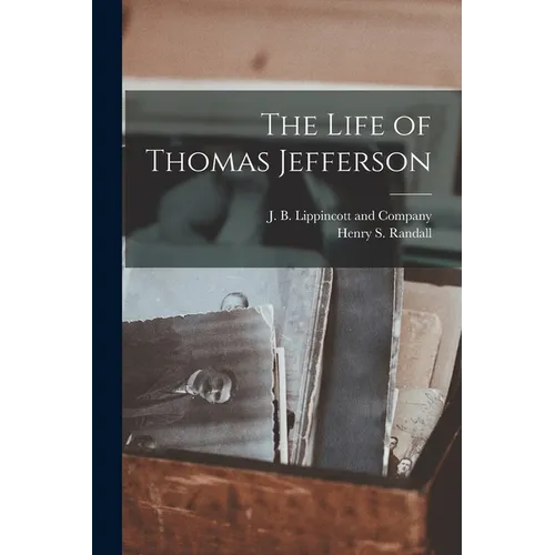 The Life of Thomas Jefferson - Paperback