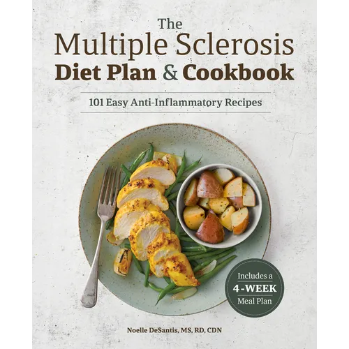 The Multiple Sclerosis Diet Plan and Cookbook: 101 Easy Anti-Inflammatory Recipes - Paperback