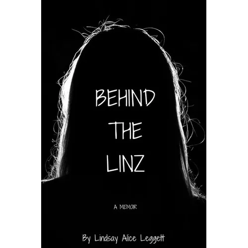 Behind The Linz: The Flames - The Ashes - The Rising - Paperback