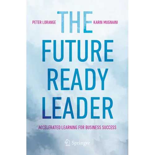 The Future-Ready Leader: Accelerated Learning for Business Success - Paperback