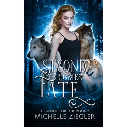 Second Comes Fate: Fated Mates Wolf Shifter Romance - Paperback