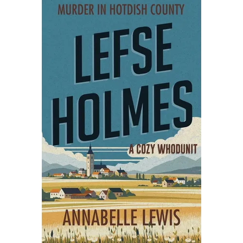 Lefse Holmes. Murder in Hotdish County - Paperback