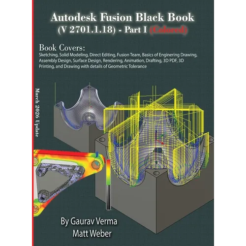 Autodesk Fusion Black Book (V 2701.1.18) Part I: (Colored) March 2026 Update - Hardcover