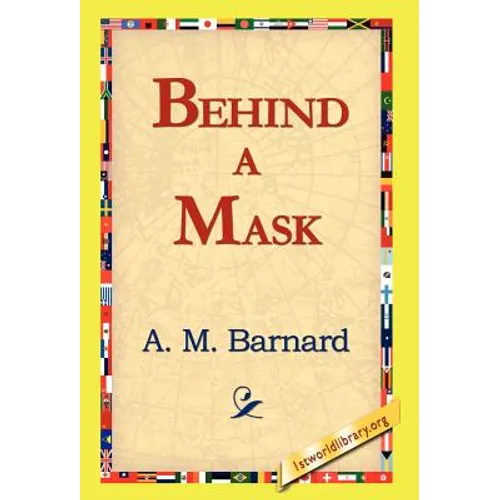 Behind a Mask - Hardcover