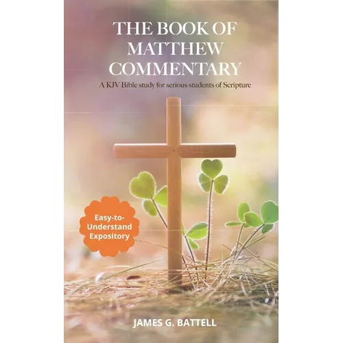 The Book of Matthew KJV Commentary