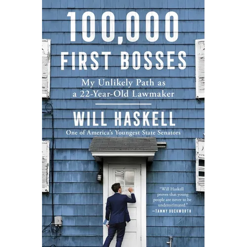 100,000 First Bosses: My Unlikely Path as a 22-Year-Old Lawmaker - Paperback