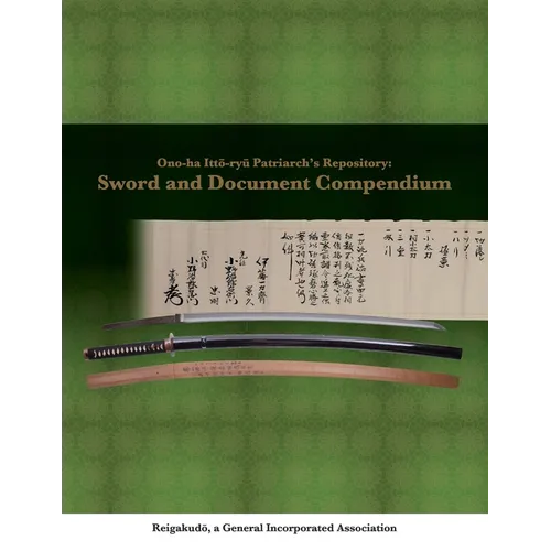 Ono-ha Itto-ryu Patriarch's Repository: Sword and Document Compendium - Paperback